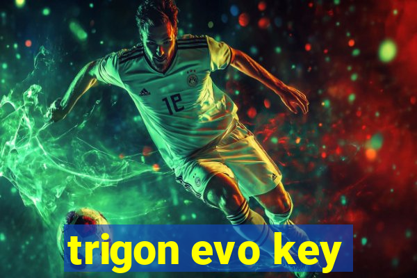 trigon evo key